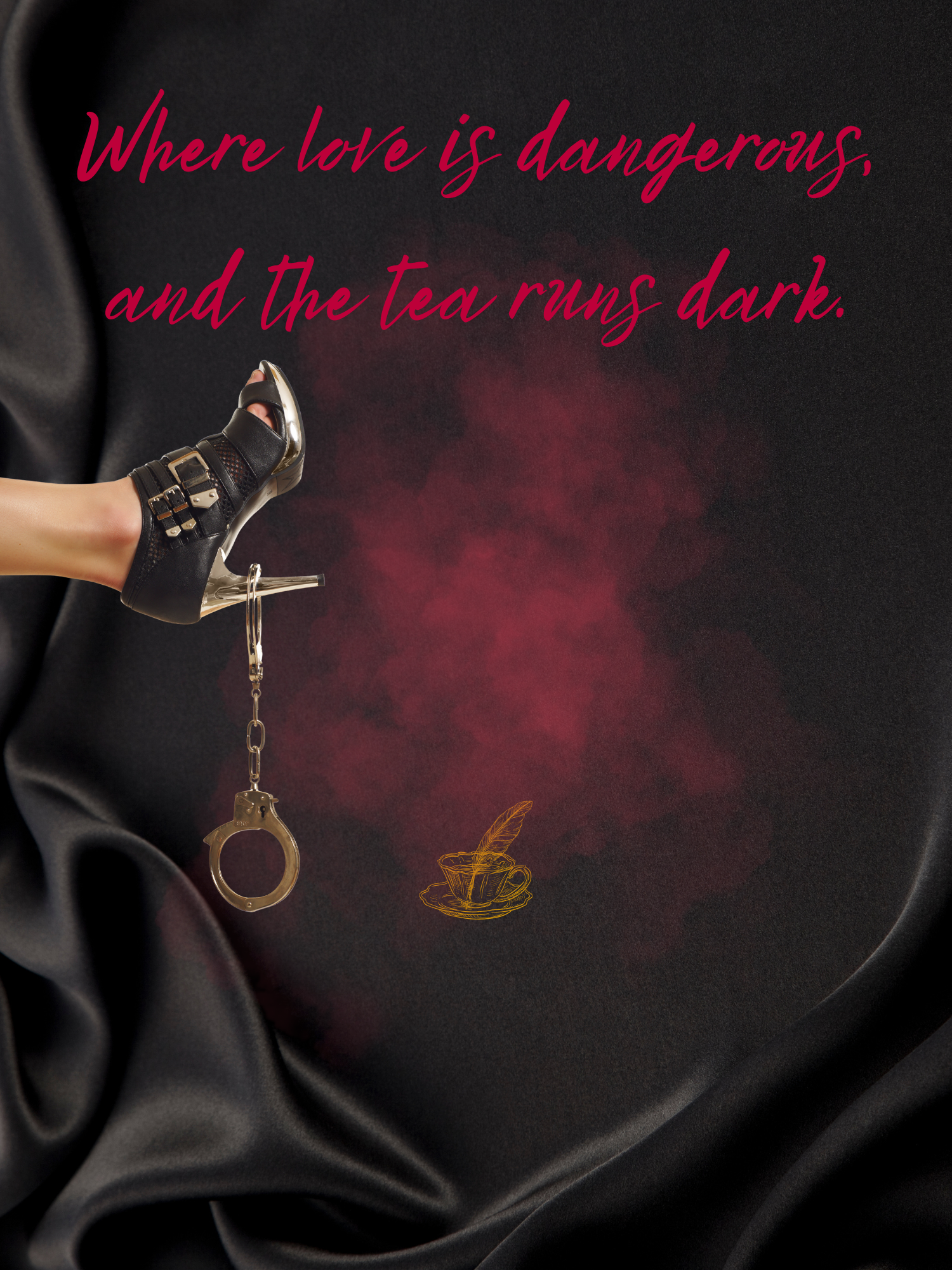 Where love is dangerous, and the tea runs dark.