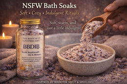 BookTok Bath Soaks NSFW | Naughty Acronym Collection | Romance Trope Self Care Gift | Spicy Reader Gift Set