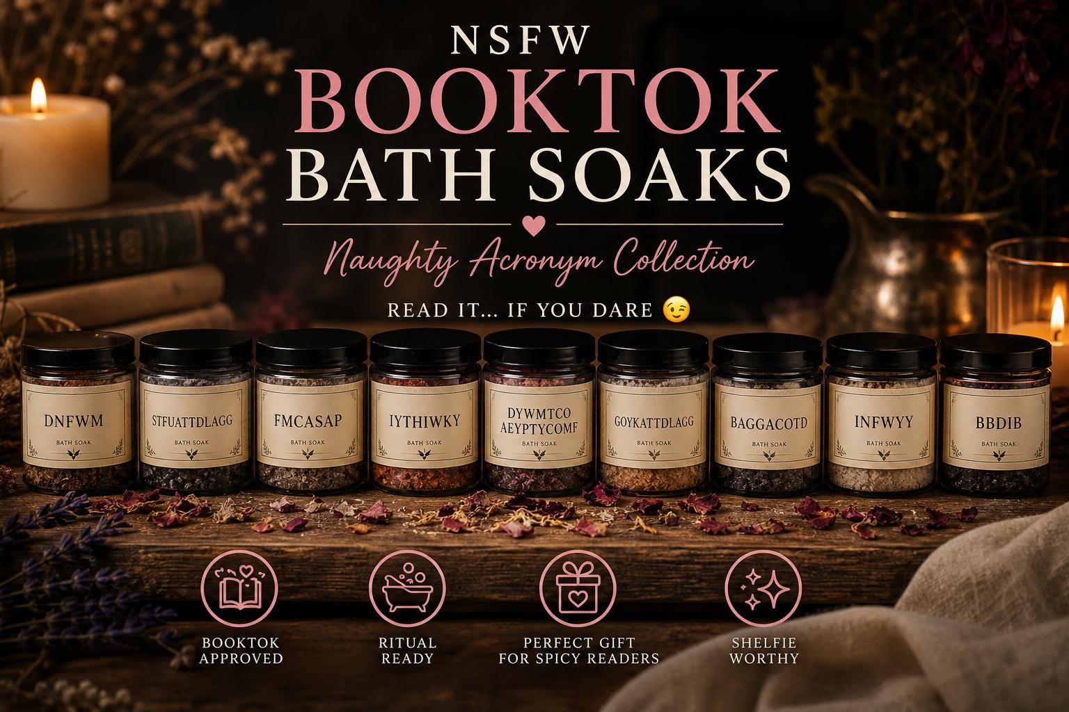 BookTok Bath Soaks NSFW | Naughty Acronym Collection | Romance Trope Self Care Gift | Spicy Reader Gift Set